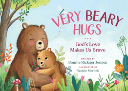 Very Beary Hugs: God's Love Makes Us Brave