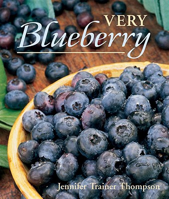 Very Blueberry: [A Cookbook] - Trainer Thompson, Jennifer