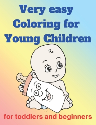 very easy coloring for young children: for toddlers and beginners - Royer, Jean