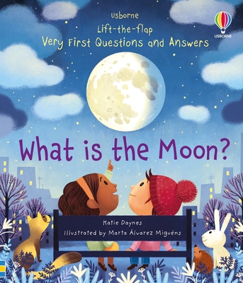 Very First Questions and Answers What Is the Moon? - Daynes, Katie