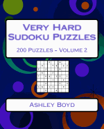 Very Hard Sudoku Puzzles Volume 2: Very Hard Sudoku Puzzles for Advanced Players