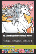 verzaubernde Einhornwelt fr Kinder: Fabelwesen zum Ausmalen fr Kinder +2