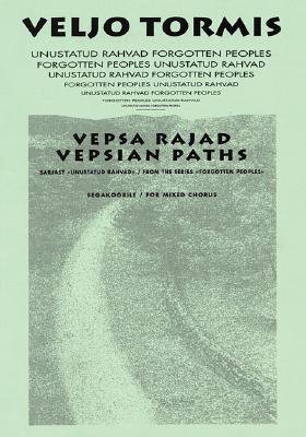 Vespa Rajad (Vespian Paths): From the Series Forgotton Peoples - Tormis, Veljo (Composer)