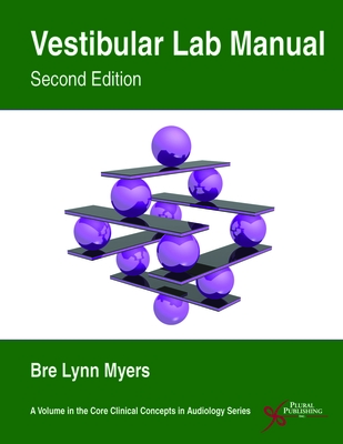 Vestibular Lab Manual - Myers, Bre Lynn
