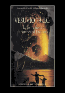 Vesuvius, Ad 79: The Destruction of Pompei and Herculaneum