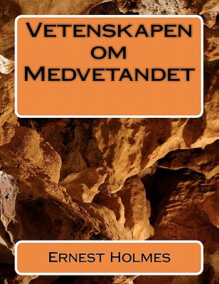 Vetenskapen om Medvetandet - Von Knorring, Bertil (Translated by), and Holmes, Ernest