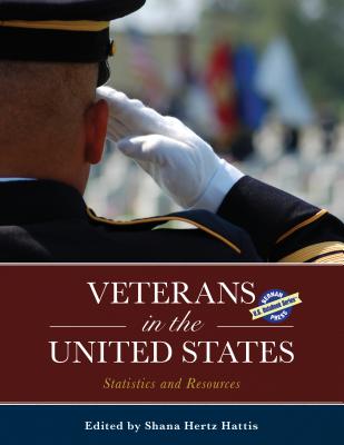 Veterans in the United States: Statistics and Resources - Hertz Hattis, Shana (Editor)