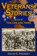 Veterans' Stories Book III: The Life and Times