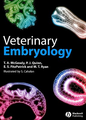 Veterinary Embryology - McGeady, T A, and Quinn, P J, and FitzPatrick, E S