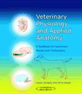 Veterinary Physiology and Applied Anatomy: A Textbook for Veterinary Nurses and Technicians