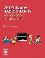 Veterinary Radiography: A Workbook for Students