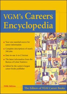 VGM's Careers Encyclopedia: A Concise, Up-to-Date Reference for Students, Parents, and Guidance Counselors - VGM, Editors of