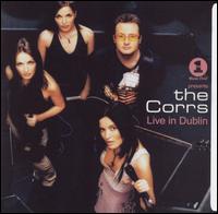 VH1 Presents the Corrs: Live in Dublin - The Corrs