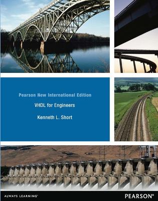 VHDL for Engineers: Pearson New International Edition - Short, Kenneth