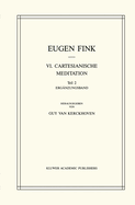 VI. Cartesianische Meditation: Teil I: Die Idee Einer Transzendentalen Methodelehre Teil II: Erganzungsband