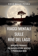 Viaggi Mentali sulle Rive del Lago: Romanzo criminale tra Manipolazione Mentale e Psicologia Nera