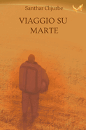 Viaggio su Marte: Cronache di un'esplorazione inimmaginabile