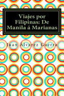Viajes Por Filipinas: de Manila a Marianas