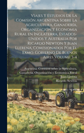 Viajes y estudios de la Comisin Argentina sobre la Agricultura, Ganadera, Organizacin y Economia Rural en Inglaterra, Estados-Unidos y Australia por Ricardo Newton y Juan Llerena, comisionados por el Exmo. gobierno de Buenos Aires Volume 3-4