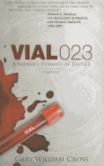 Vial 023: A Father's Pursuit of Justice