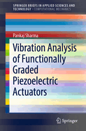 Vibration Analysis of Functionally Graded Piezoelectric Actuators