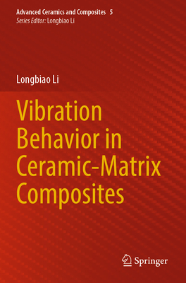 Vibration Behavior in Ceramic-Matrix Composites - Li, Longbiao