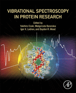 Vibrational Spectroscopy in Protein Research: From Purified Proteins to Aggregates and Assemblies