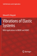 Vibrations of Elastic Systems: With Applications to Mems and Nems