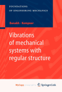 Vibrations of Mechanical Systems with Regular Structure