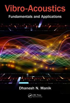 Vibro-Acoustics: Fundamentals and Applications - Manik, Dhanesh N