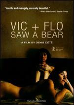 Vic + Flo Saw a Bear - Denis Ct