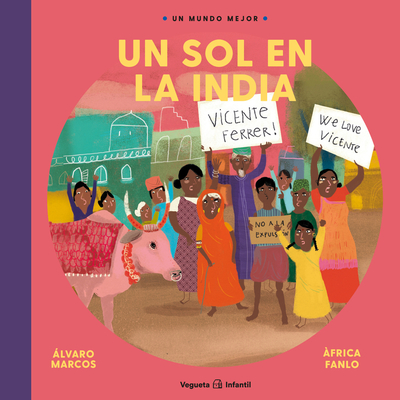 Vicente Ferrer: Un Sol En La India - Marcos, ?lvaro, and Fanlo, ?frica (Illustrator)