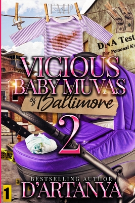 Vicious Baby Muvas of Baltimore 2 - D'Artanya