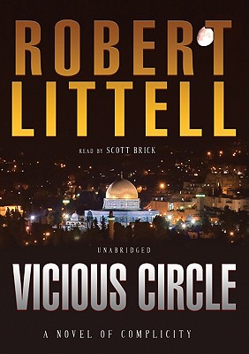 Vicious Circle: A Novel of Complicity - Littell, Robert, and Brick, Scott (Read by), and Rudnicki, Stefan (Director)