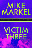 Victim Three: Detectives Seagate and Miner Mystery (Book 9)
