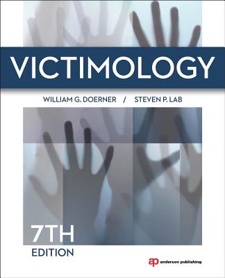 Victimology - Doerner, William G, and Lab, Steven P, Dr.