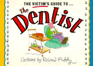 Victim's Guide to the Dentist
