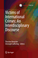 Victims of International Crimes: An Interdisciplinary Discourse