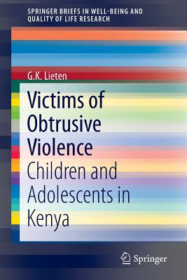 Victims of Obtrusive Violence: Children and Adolescents in Kenya - Lieten, G K, Dr.