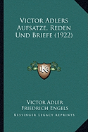 Victor Adlers Aufsatze, Reden Und Briefe (1922) - Adler, Victor, and Engels, Friedrich