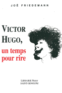 Victor Hugo, Un Temps Pour Rire