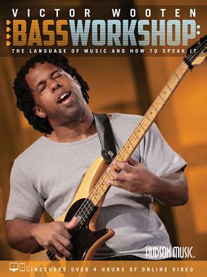 Victor Wooten Bass Workshop: The Language of Music and How to Speak It (Book/Media Online) - Wooten, Victor