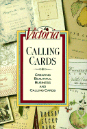 Victoria calling cards : creating beautiful business and calling cards - Rothenberger, Shannon, and Wong, Alice