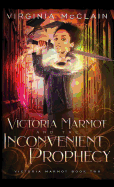 Victoria Marmot and the Inconvenient Prophecy