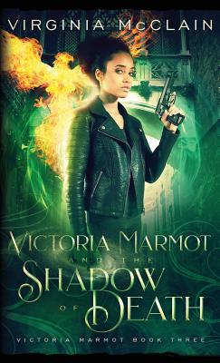 Victoria Marmot and the Shadow of Death - McClain, Virginia