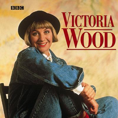 Victoria Wood - Wood, Victoria (Read by)