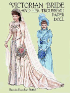 Victorian Bride and Her Trousseau Paper Dolls