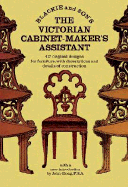 Victorian Cabinet-Maker's Assistant