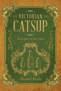Victorian Catsup: Receipts of the Past