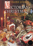 Victorian Christmas: Over 50 Ideas for Enjoying a Traditional Christmas